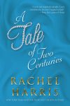 A Tale of Two Centuries: An Enemies to Lovers/Time Travel Romance