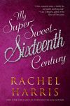 My Super Sweet Sixteenth Century: A Sweet YA/Time Travel Romance